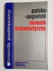 POLSKO-ANGIELSKI SŁOWNIK MATEMATYCZNY 2004